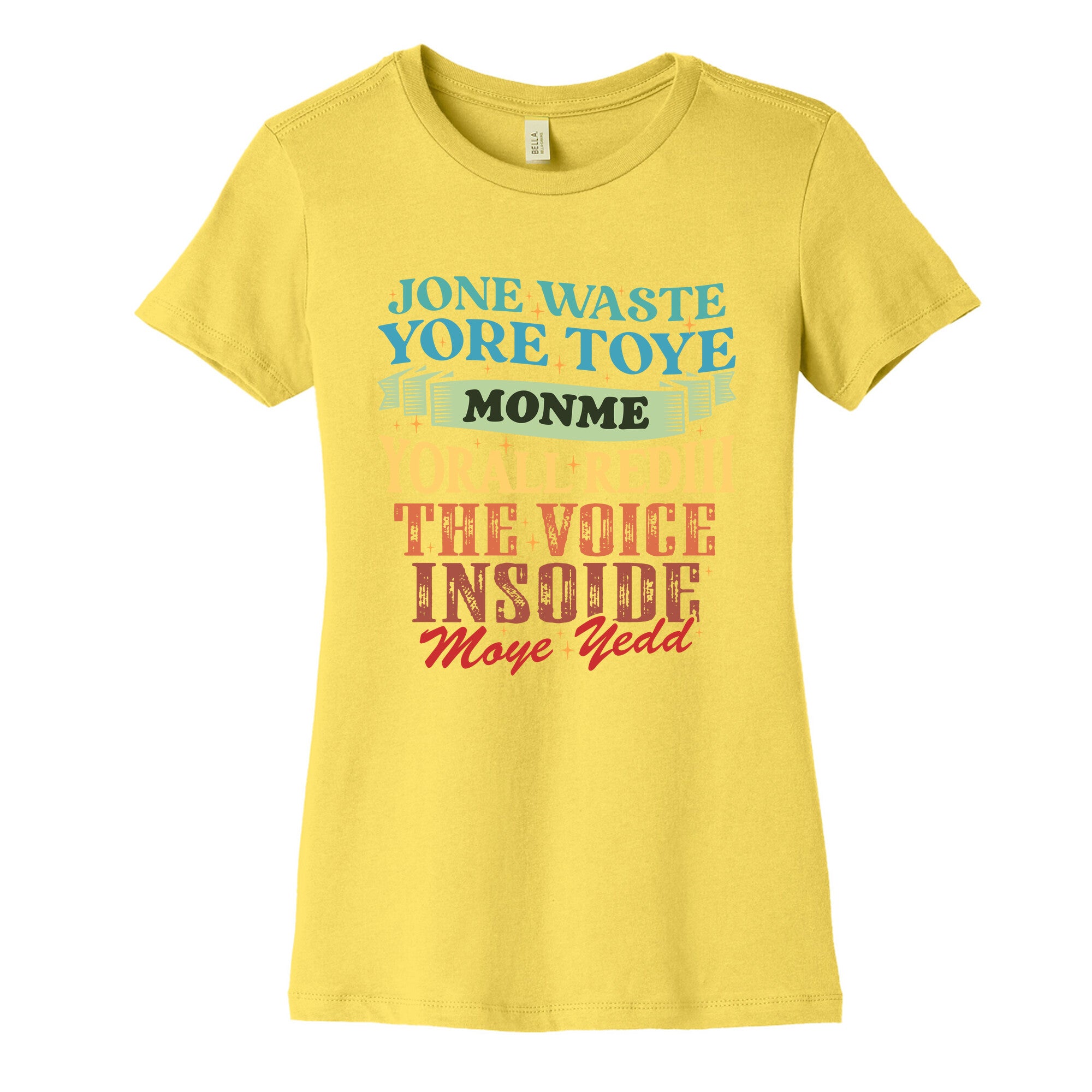 dont waste your time on me youre already the voice inside my yead Womens Cotton Tee